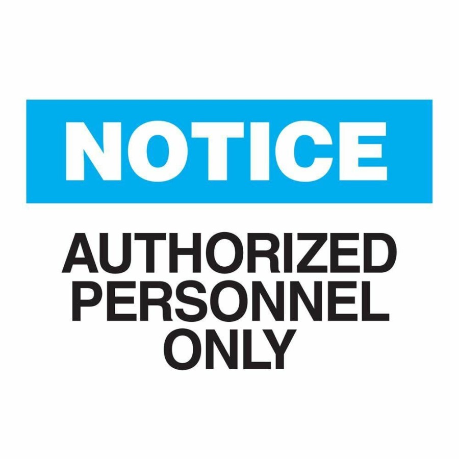 Signage * | Promo Brady 10 In. X 14 In. Aluminum Notice Authorized Personnel Only Sign